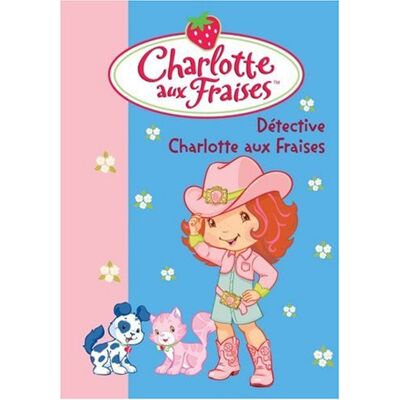 Hachette Charlotte Aux Fraises. Vol. 15. Détective Charlotte Aux Fraises - Publicité Hachette Charlotte Aux Fraises. Vol. 15. Détective Charlotte Aux Fraises - Publicité