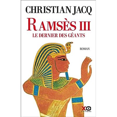 Christian Jacq Ramsès Iii : Le Dernier Des Géants - Publicité Christian Jacq Ramsès Iii : Le Dernier Des Géants - Publicité