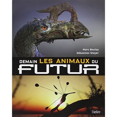 Sébastien Steyer Demain, Les Animaux Du Futur - Publicité Sébastien Steyer Demain, Les Animaux Du Futur - Publicité