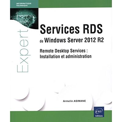 Armelin Asimane Services Rds De Windows Server 2012 R2 : Remote Desktop Services : Installation Et Administration - Publicité Armelin Asimane Services Rds De Windows Server 2012 R2 : Remote Desktop Services : Installation Et Administration - Publicité