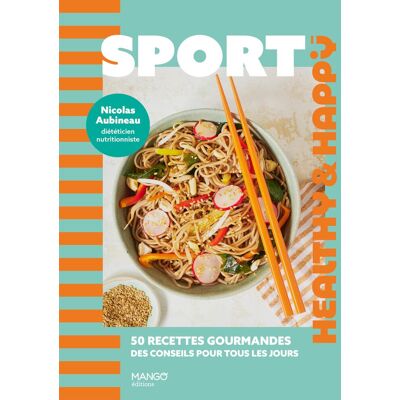 Nicolas Aubineau Sport : 50 Recettes Gourmandes, Des Conseils Pour Tous Les Jours - Publicité Nicolas Aubineau Sport : 50 Recettes Gourmandes, Des Conseils Pour Tous Les Jours - Publicité