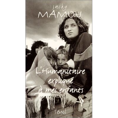 Jacky Mamou L'Humanitaire Expliqué À Mes Enfants - Publicité Jacky Mamou L'Humanitaire Expliqué À Mes Enfants - Publicité