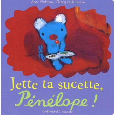 Anne Gutman Jette Ta Sucette, Pénélope ! - Publicité Anne Gutman Jette Ta Sucette, Pénélope ! - Publicité