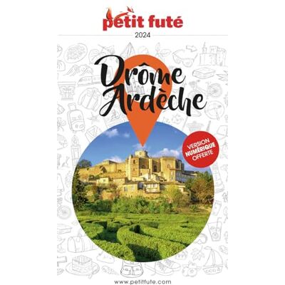 Petit Futé Drôme, Ardèche : 2024 - Publicité Petit Futé Drôme, Ardèche : 2024 - Publicité