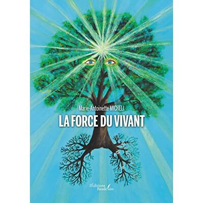 Marie-antoinette Micheli La Force Du Vivant - Publicité Marie-antoinette Micheli La Force Du Vivant - Publicité