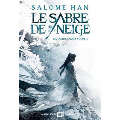 Salomé Han Les Sabres Sacrés. Vol. 1. Le Sabre De Neige - Publicité Salomé Han Les Sabres Sacrés. Vol. 1. Le Sabre De Neige - Publicité