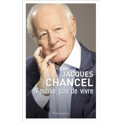 Jacques Chancel N'Oublie Pas De Vivre : Journal 2007-2010 - Publicité Jacques Chancel N'Oublie Pas De Vivre : Journal 2007-2010 - Publicité