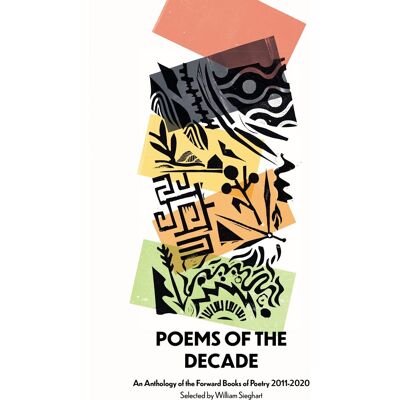 Various Poems Of The Decade 2011–2020: An Anthology Of The Forward Books Of Poetry 2011–2020 - Publicité Various Poems Of The Decade 2011–2020: An Anthology Of The Forward Books Of Poetry 2011–2020 - Publicité