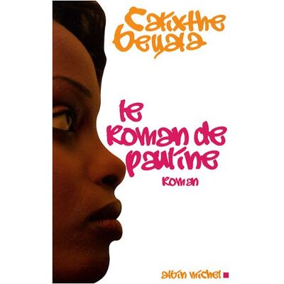 Calixthe Beyala Le Roman De Pauline - Publicité Calixthe Beyala Le Roman De Pauline - Publicité