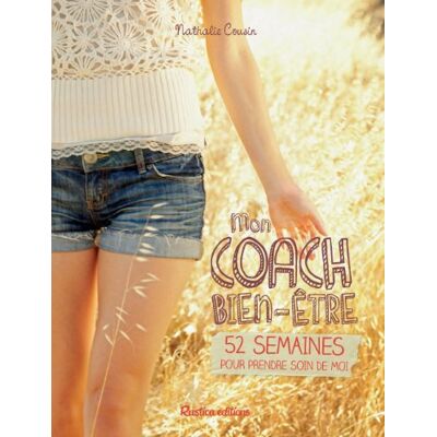 Nathalie Cousin Mon Coach Bien-Être : 52 Semaines Pour Prendre Soin De Moi - Publicité Nathalie Cousin Mon Coach Bien-Être : 52 Semaines Pour Prendre Soin De Moi - Publicité