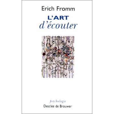 Erich Fromm L'Art D'Écouter - Publicité Erich Fromm L'Art D'Écouter - Publicité