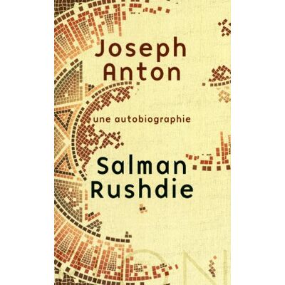 Salman Rushdie Joseph Anton : Une Autobiographie - Publicité Salman Rushdie Joseph Anton : Une Autobiographie - Publicité