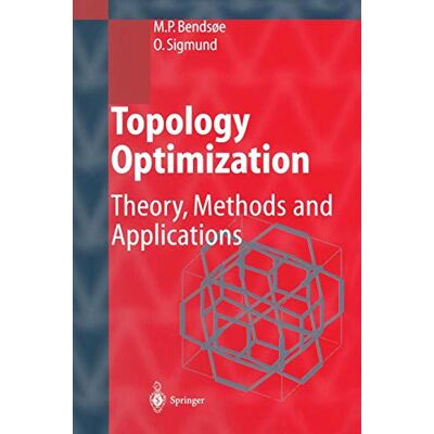 Bendsoe, Martin Philip Topology Optimization: Theory, Methods, And Applications - Publicité Bendsoe, Martin Philip Topology Optimization: Theory, Methods, And Applications - Publicité