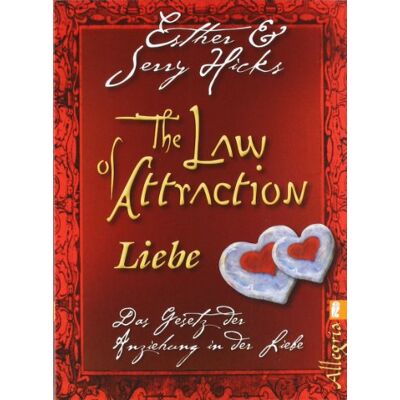 Esther Hicks The Law Of Attraction - Liebe: Das Gesetz Der Anziehung In Der Liebe - Publicité Esther Hicks The Law Of Attraction - Liebe: Das Gesetz Der Anziehung In Der Liebe - Publicité
