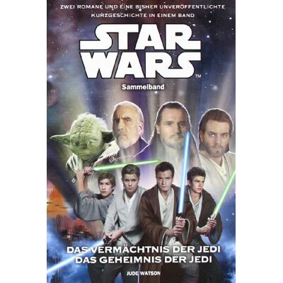 Jude Watson Star Wars Sammelband: Das Vermächtnis Der Jedi/das Geheimnis Der Jedi - Publicité Jude Watson Star Wars Sammelband: Das Vermächtnis Der Jedi/das Geheimnis Der Jedi - Publicité