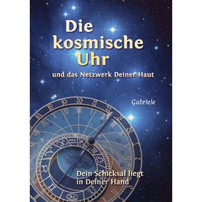 Gabriele Die Kosmische Uhr Und Das Netzwerk Deiner Haut. Dein Schicksal Liegt In Deiner Hand - Publicité Gabriele Die Kosmische Uhr Und Das Netzwerk Deiner Haut. Dein Schicksal Liegt In Deiner Hand - Publicité