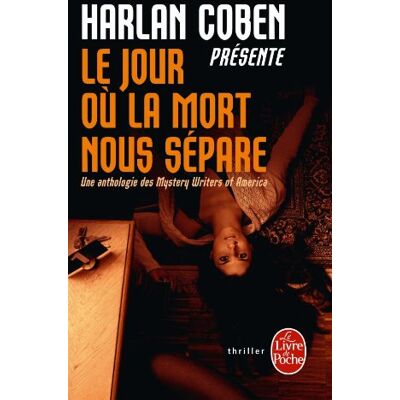 Harlan Coben Le Jour Où La Mort Nous Sépare : Une Anthologie Des Mystery Writers Of America : Histoires D'Amour, De Désir Et De Meurtres - Publicité Harlan Coben Le Jour Où La Mort Nous Sépare : Une Anthologie Des Mystery Writers Of America : Histoires D'Amour, De Désir Et De Meurtres - Publicité