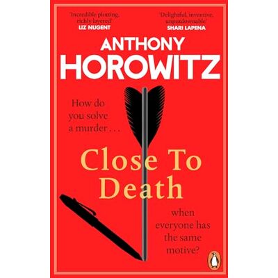 Anthony Horowitz Close To Death: The Brand New Sunday Times Bestseller, A Mind-Bending Murder Mystery From The Bestselling Crime Writer (Hawthorne, 5) - Publicité Anthony Horowitz Close To Death: The Brand New Sunday Times Bestseller, A Mind-Bending Murder Mystery From The Bestselling Crime Writer (Hawthorne, 5) - Publicité