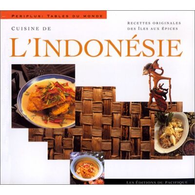 Collectif Cuisine De L'Indonésie : Recettes Originales De L'Île Aux Épices - Publicité Collectif Cuisine De L'Indonésie : Recettes Originales De L'Île Aux Épices - Publicité