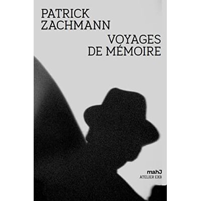 Patrick Zachmann : Voyages De Mémoire - Publicité Patrick Zachmann : Voyages De Mémoire - Publicité