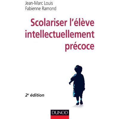 Jean-Marc Louis Scolariser L'Élève Intellectuellement Précoce - Publicité Jean-Marc Louis Scolariser L'Élève Intellectuellement Précoce - Publicité