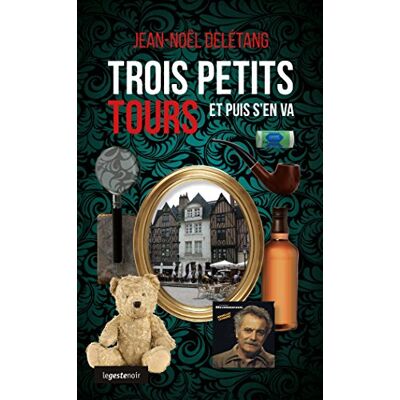 Delétang Jean-Noël Trois Petits Tours... Et Puis S'En Va - Publicité Delétang Jean-Noël Trois Petits Tours... Et Puis S'En Va - Publicité