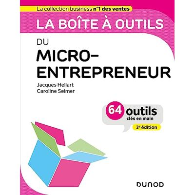 Jacques Hellart La Boîte À Outils Du Micro-Entrepreneur : 64 Outils Clés En Main - Publicité Jacques Hellart La Boîte À Outils Du Micro-Entrepreneur : 64 Outils Clés En Main - Publicité