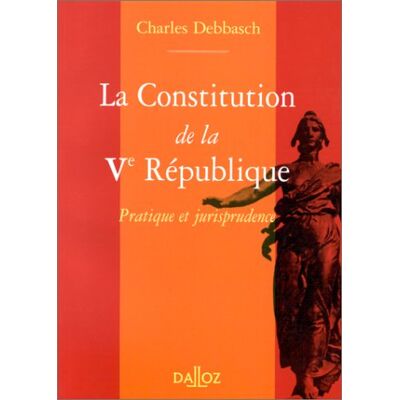 Collectif La Constitution De La Veme Republique. Pratique Et Jurisprudence - Publicité Collectif La Constitution De La Veme Republique. Pratique Et Jurisprudence - Publicité
