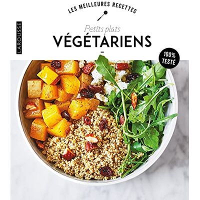 Larousse Petits Plats Végétariens : 100 % Testé - Publicité Larousse Petits Plats Végétariens : 100 % Testé - Publicité
