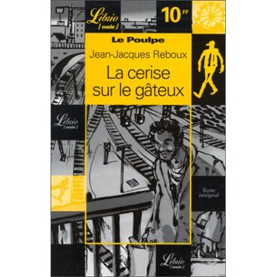 Jean-Jacques Reboux Le Poulpe : La Cerise Sur Le Gâteux - Publicité Jean-Jacques Reboux Le Poulpe : La Cerise Sur Le Gâteux - Publicité