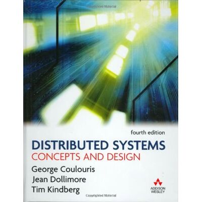 George Coulouris Distributed Systems: Concepts And Design (International Computer Science) - Publicité George Coulouris Distributed Systems: Concepts And Design (International Computer Science) - Publicité
