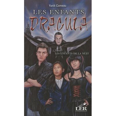 Yanik Comeau Les Enfants De Dracula T 01 Les Enfants De La Nuit - Publicité Yanik Comeau Les Enfants De Dracula T 01 Les Enfants De La Nuit - Publicité