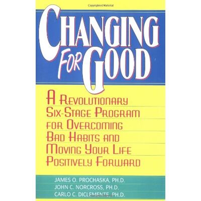 Prochaska, James O. Changing For Good: A Revolutionary Six-Stage Program For Overcoming Bad Habits And Moving Your Life Positively Forward - Publicité Prochaska, James O. Changing For Good: A Revolutionary Six-Stage Program For Overcoming Bad Habits And Moving Your Life Positively Forward - Publicité
