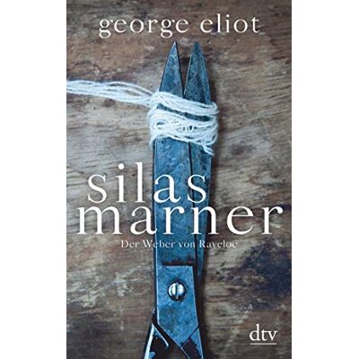 George Eliot Silas Marner: Der Weber Von Raveloe Roman - Publicité George Eliot Silas Marner: Der Weber Von Raveloe Roman - Publicité