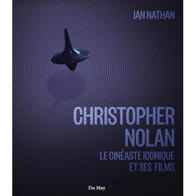 Ian Nathan Christopher Nolan : Le Cinéaste Iconique Et Ses Films : Officieux Et Non Autorisé - Publicité Ian Nathan Christopher Nolan : Le Cinéaste Iconique Et Ses Films : Officieux Et Non Autorisé - Publicité