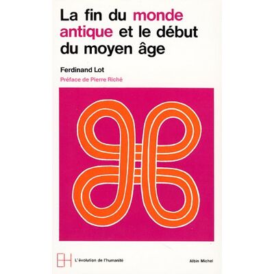 Ferdinand Lot La Fin Du Monde Antique Et Le Début Du Moyen Age - Publicité Ferdinand Lot La Fin Du Monde Antique Et Le Début Du Moyen Age - Publicité