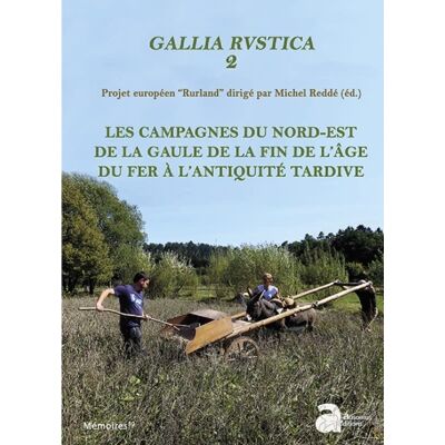 Collectif Gallia Rustica : Projet Européen Rurland. Vol. 2. Les Campagnes Du Nord-Est De La Gaule, De La Fin De L'Âge Du Fer À L'Antiquité Tardive - Publicité Collectif Gallia Rustica : Projet Européen Rurland. Vol. 2. Les Campagnes Du Nord-Est De La Gaule, De La Fin De L'Âge Du Fer À L'Antiquité Tardive - Publicité