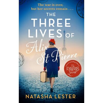 Natasha Lester The Three Lives Of Alix St Pierre: A Breathtaking Historical Romance Set In War-Torn Paris - Publicité Natasha Lester The Three Lives Of Alix St Pierre: A Breathtaking Historical Romance Set In War-Torn Paris - Publicité