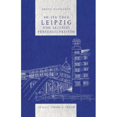 Bernd Dostleben Briefe Über Leipzig Und Allerlei Persönlichkeiten - Publicité Bernd Dostleben Briefe Über Leipzig Und Allerlei Persönlichkeiten - Publicité