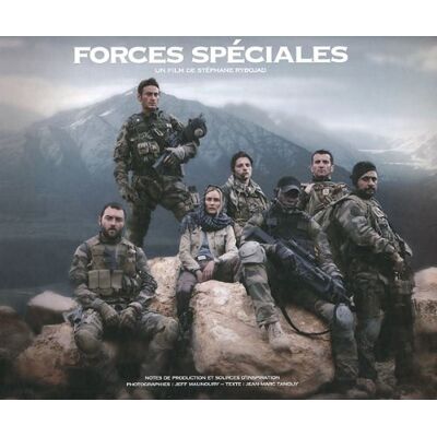 Jeff Maunoury Forces Spéciales, Un Film De Stéphane Rybojad : Notes De Production Et Sources D'Inspiration - Publicité Jeff Maunoury Forces Spéciales, Un Film De Stéphane Rybojad : Notes De Production Et Sources D'Inspiration - Publicité