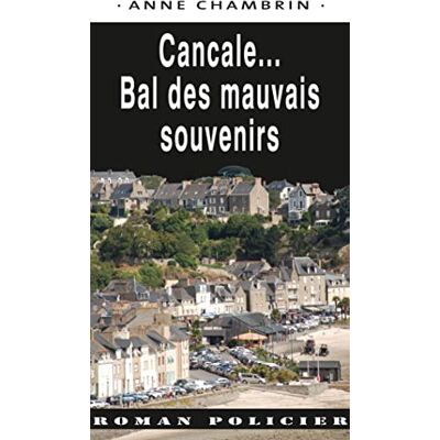XXX Une Enquête Du Lieutenant Elma Béranger. Cancale... : Bal Des Mauvais Souvenirs - Publicité XXX Une Enquête Du Lieutenant Elma Béranger. Cancale... : Bal Des Mauvais Souvenirs - Publicité