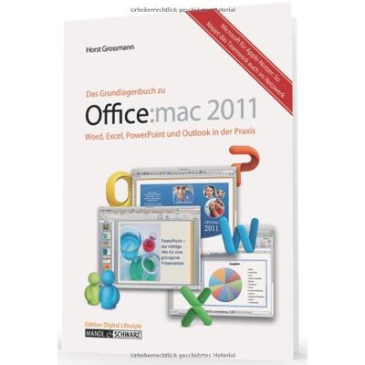 Horst Grossmann Office:Mac 2011: Word, Excel, Powerpoint Und Outlook Für Den Mac - Das Grundlagenbuch - Publicité Horst Grossmann Office:Mac 2011: Word, Excel, Powerpoint Und Outlook Für Den Mac - Das Grundlagenbuch - Publicité