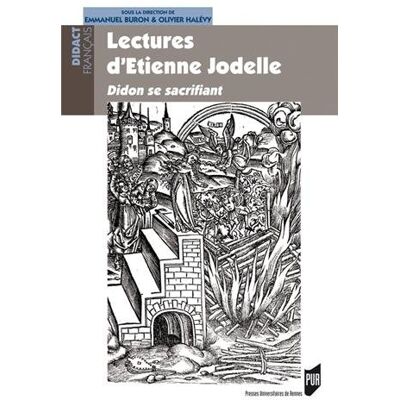 Emmanuel Buron Lectures D'Etienne Jodelle : Didon Se Sacrifiant - Publicité Emmanuel Buron Lectures D'Etienne Jodelle : Didon Se Sacrifiant - Publicité