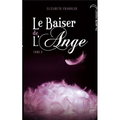 Elizabeth Chandler Le Baiser De L'Ange. Vol. 3 - Publicité Elizabeth Chandler Le Baiser De L'Ange. Vol. 3 - Publicité