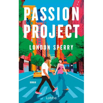 London Sperry Passion Project: Roman. Eine Wunderbare Sad-Girl-Meets-Sunshine-Liebesgeschichte - Publicité London Sperry Passion Project: Roman. Eine Wunderbare Sad-Girl-Meets-Sunshine-Liebesgeschichte - Publicité