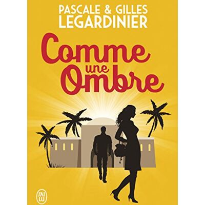 Gilles Legardinier Comme Une Ombre - Publicité Gilles Legardinier Comme Une Ombre - Publicité