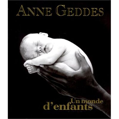 Anne Geddes Un Monde D'Enfants - Publicité Anne Geddes Un Monde D'Enfants - Publicité