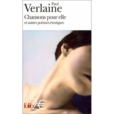 Paul Verlaine Chansons Pour Elle : Et Autres Poèmes Érotiques - Publicité Paul Verlaine Chansons Pour Elle : Et Autres Poèmes Érotiques - Publicité