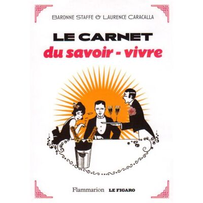 Baronne Staffe Le Carnet Du Savoir-Vivre - Publicité Baronne Staffe Le Carnet Du Savoir-Vivre - Publicité