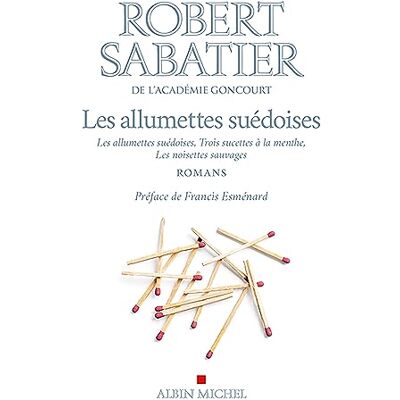 Robert Sabatier Les Allumettes Suédoises : Romans - Publicité Robert Sabatier Les Allumettes Suédoises : Romans - Publicité